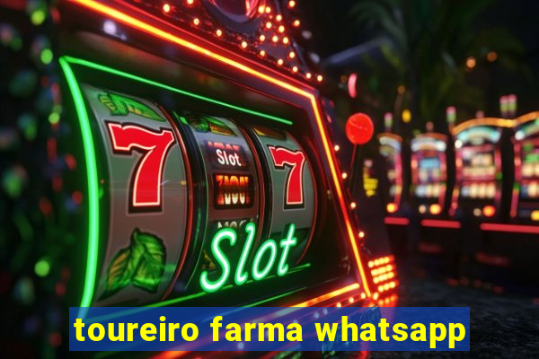 toureiro farma whatsapp